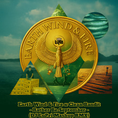 Earth Wind & Fire x Clean Bandit - Rather Be September - (DJ LuPri Mashup)