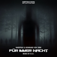 HardtraX & Bernhard Von Zorn - Für Immer Nacht (O.B.I. Remix)