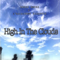 Dodie Smoke- High In The Clouds (feat. L'Daialogue DiCaprio)