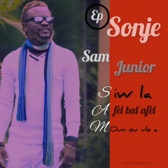 Moun ou vle a - Sam Junior (EP Sonje)