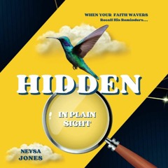❤ PDF Read Online ❤ Hidden in Plain Sight: When Your Faith Wavers... R