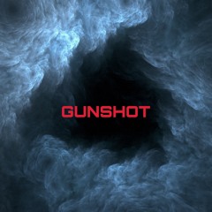 GUNSHOT