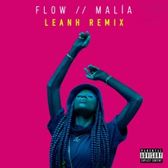 Malía - Flow (Leanh Radio Remix)