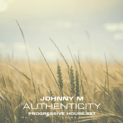 Authenticity | Deep Progressive House Set