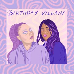 Birthday Villain feat. ÉLA [Explicit]