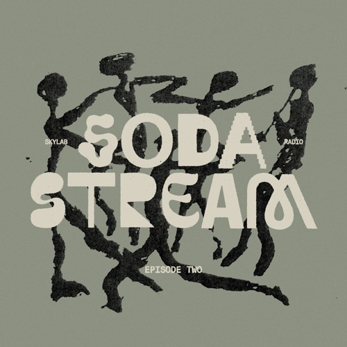 Soda Stream Ep2 - Skylab Radio