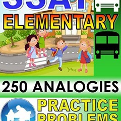 View KINDLE PDF EBOOK EPUB SSAT Elementary - 250 Analogies Practice Problems ( Testin
