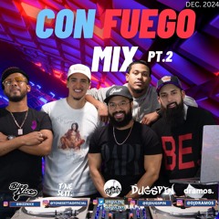 Con Fuego Mix Pt. 2 2024 | Global Music, Remixes/Edits, Caribbean, Hip Hop/Latin, Jersey Club + More