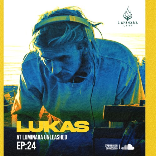 Lukas @ Luminara lUnleashed [EP24]