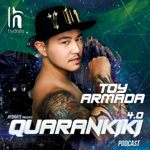 Hydrate presents Quarankiki 4.0 by TOY ARMADA