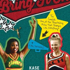 Kindle⚡online✔PDF Bring It On: The Complete Story of the Cheerleading Movie That Changed, Like