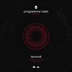 62 Guest Episode I Progressive Tales with lemon8