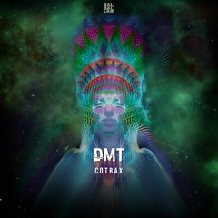 Cotrax - DMT (Official Audio)[OUT NOW!]