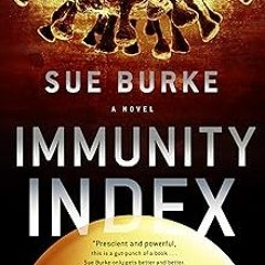 (PDF) Download Immunity Index: A Novel By Sue Burke (Author) (Book!