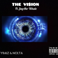 Chee$ydaiz & Nolta - The Vision Ft.Jayahr Whale (prod. Storm)