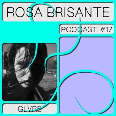 Podcast 017 x GLVRE