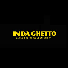 In Da Ghetto (Carlo Bretti Remix)