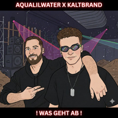 AQUALILWATER X KALTBRAND - WAS GEHT AB !
