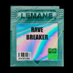 Rave Breaker