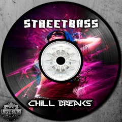 StreetBass - Chill Breaks (Original Mix)