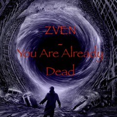 You Are Already Dead  (Dubstep Mix)