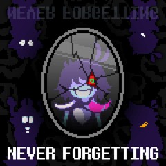 NEVER FORGETTING [FT. Local H00ligan]