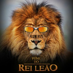 FUNK DO REI LEÃO | FLOW KEY