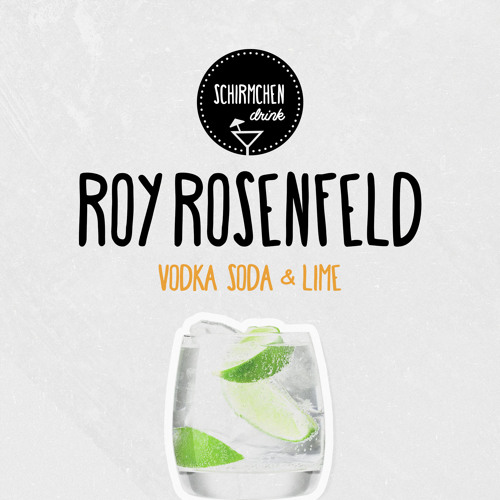 Vodka, Soda & Lime | Roy Rosenfeld