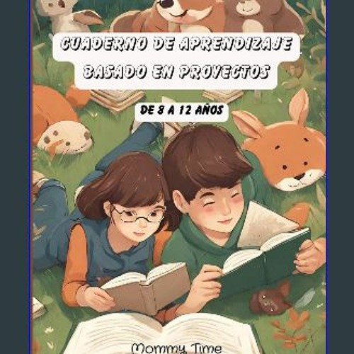 ebook [read pdf] 💖 Cuaderno de aprendizaje basado en proyectos: actividades educativas de 8 a 12 a