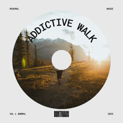 Addictive Walk