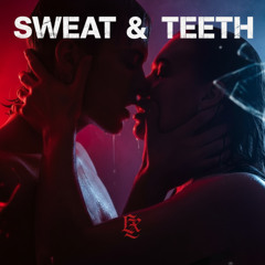 LZX - SWEAT & TEETH