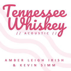 Tennessee Whiskey (Acoustic)