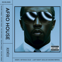 Diddy, Keyshia Cole - Last Night (Giulio Iacono Remix)