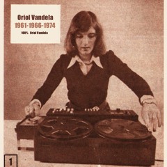 Oriol Vandela  1961  Long Version (2004)