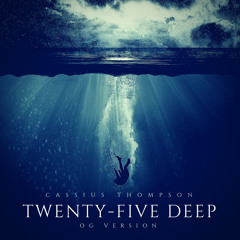 Twenty-Five Deep [OG Version]