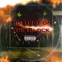 Hottest on the Block - ft KingofHavoc