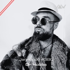 Jannopod #386 - Dr Hobbs