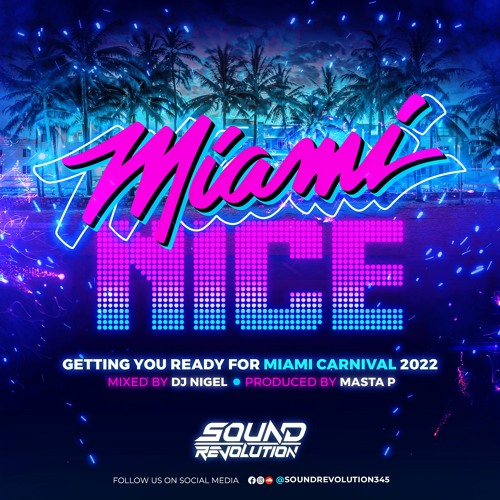 MIAMI NICE - 2022 MIAMI CARNIVAL PROMO