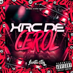 QUE XRC DE CEROL - (DJ KIRIN)