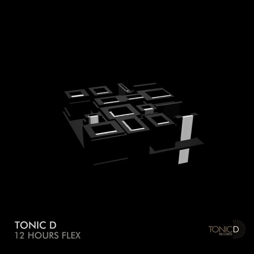 Tonic D - 12 Hours (Original Mix) [12 Hours Flex] OUT NOW