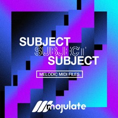 Mojulate | Subject MIDI Files