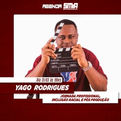 #234 - Yago Rodrigues - Jornada Profissional, Inclusão Racial e Pós Produção