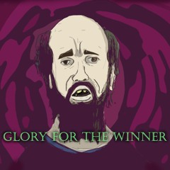 Glory For The Winner
