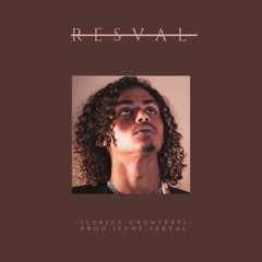 Mélancolie (lyrics Luv Resval-Grünt#45)-Prod.SERVAL