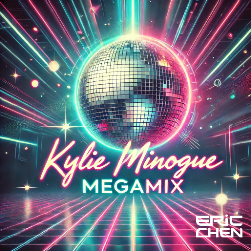 202503_Kylie Minogue Megamix(Remix by DJ Eric aka小小軍)V2