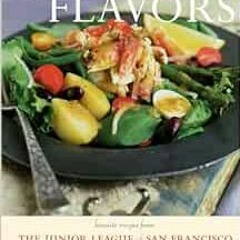 READ KINDLE 🖋️ San Francisco Flavors: Favorite Recipes from the Junior League of San