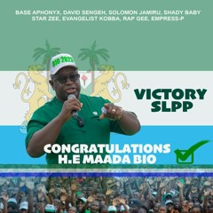 VICTORY SLPP (Congratulations HE Maada Bio)
