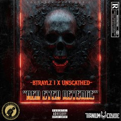 BTRAYLZ 1 X UNSCATHED - Red Eyed Revenge