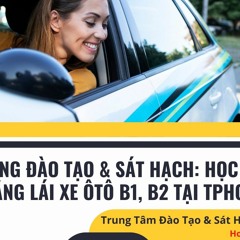 Học phí học lái xe ô tô B1 và B2 - Xác định giá cả phù hợp