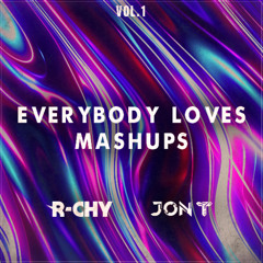 Everybody Love Mashups Vol.1 By R-CHY & JON T *FREE DOWNLOAD*